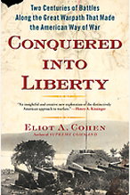 Eliot A. Cohen, Conquered Into Liberty