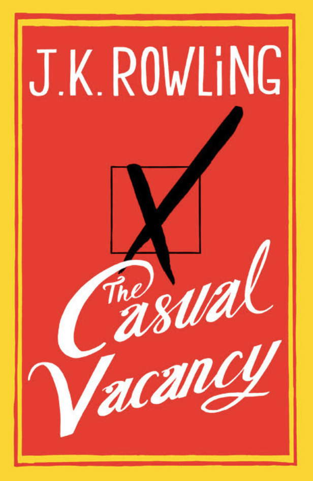 J.K. Rowling. The Casual Vacancy