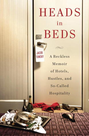 Jacob Tomsky, Heads in Beds