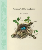 Joy A. Kiser, America's Other Audubon