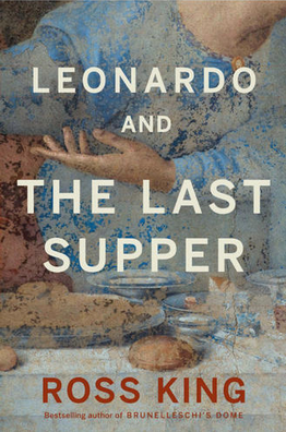Ross King, Leonardo and the Last Supper