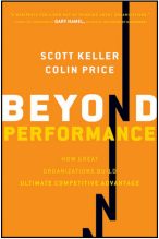 Scott Keller and Colin Price, Beyond Performance How Great Organizations Build Ultimate