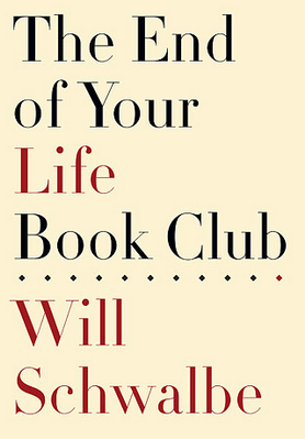 Will Schwalbe, The End of Your Life Book Club