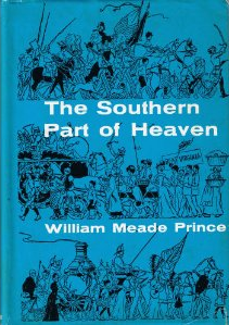 Williiam Meade Prince, The Southern Part of Heaven