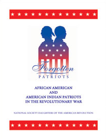 Forgotten Patriots:  African American and American Indian Patriots in the Revolutionary War