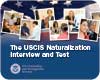 The USCIS Naturalization Interview and Test