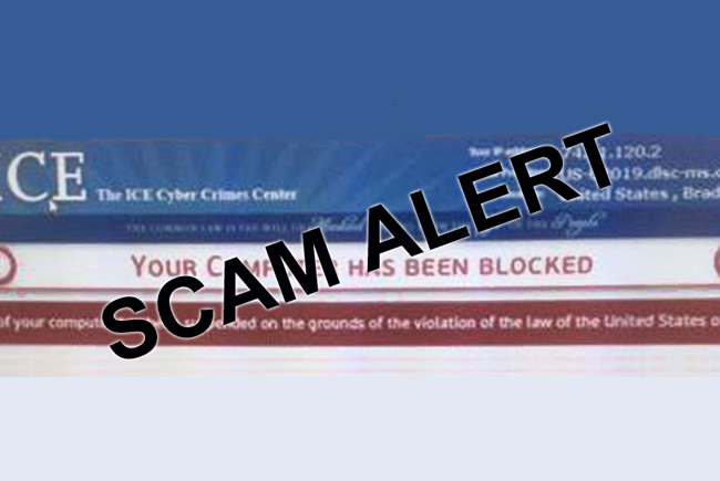 SCAM ALERT: Cyber criminals masquerade as the ICE Cyber Crimes Center to extort money from web users