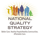 National Quality Strategy: Better Care. Healthy People/Healthy Communities. Affordable Care.