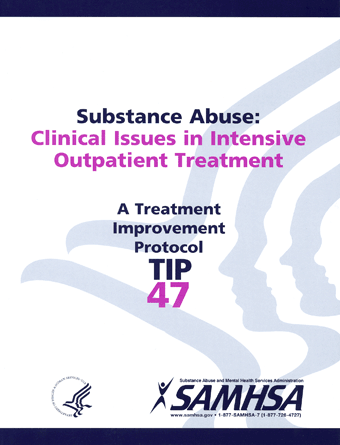 TIP 47: Substance Abuse: Clinical Issues in Intensive Outpatient Treatment