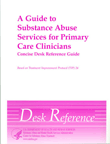 A Guide to Substance Abuse Services for Primary Care Clinicians
