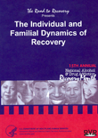 The Individual and Familial Dynamics of Recovery