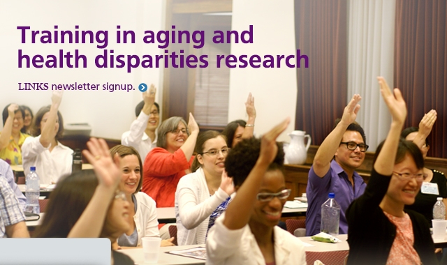 Training in aging and health disparities research: LINKS newsletter signup