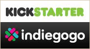 Kickstarter and Indiegogo.