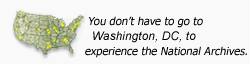 You don't have to go to Washington, DC, to visit the National Archives.