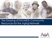 The Graying of HIV/AIDS: Community Resources for the Aging Services Network Webinar