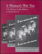 A Woman's War Too:  U.S. Women in the Military in World War II