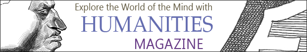 Explore the World of the Mind with Humanities Magazine