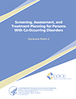 Screening, Assessment, and Treatment Planning for Persons With Co-Occurring Disorders