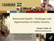 Behavioral Health: Challenges and Opportunities in Indian Country