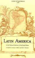 Guide to Materials on Latin America in the National Archives of the United States