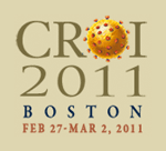 CROI 2011 Boston Feb 27 - Mar 2, 2011