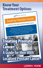 Treating Prostate Cancer: A Guide for Men With Localized Prostate Cancer