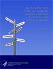 Access to Recovery (ATR) Approaches to Recovery-Oriented Systems of Care
