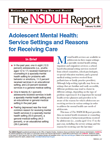 Adolescent Mental Health: Service Settings and Reasons for Receiving Care