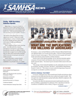 [Cover image of SAMHSA News: Parity: Landmark Legislation Takes Effect. What Are the Implications for Millions of Americans?]