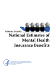[Cover image of National Estimates of Mental Health Insurance Benefits]