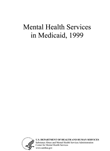 [Cover image of Mental Health Services in Medicaid, 1999]