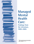 [Cover image of Managed Mental Health Care: Findings from the Literature, 1990-2005]