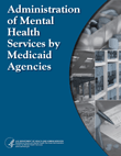 [Cover image of Administration of Mental Health Services by Medicaid Agencies]