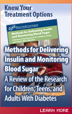 Methods for Delivering Insulin and Monitoring Blood Sugar: A Review of the Research for Children, Teens, and Adults With Diabetes