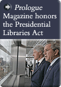 Prologue Magazine honors the Presidential Libraries Act