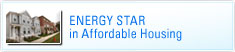 ENERGY STAR in  Affordable Housing