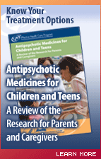 Antipsychotic Medicines for Children and Teens: A Review of the Research for Parents and Caregivers