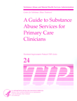 TIP 24: Guide to Substance Abuse Services for Primary Care Clinicians