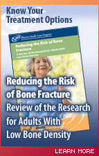Reducing the Risk of Bone Fracture: A Review of the Research for Adults With Low Bone Density