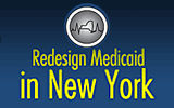 Help Redesign Medicaid in New York State