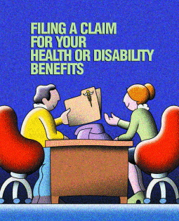 Filing A Claim For Your Health Or Disability Benefits.  To order copies call toll free 1-866-444-3272.