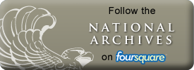Follow the National Archives on Foursquare
