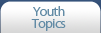 Youth Topics