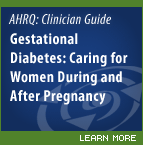 Gestational Diabetes: Caring for Women During and After Pregnancy