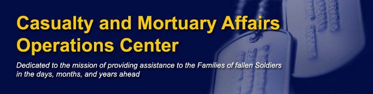 Casualty and Mortuary Affairs Operations Center: Dedicated to the mission of providing assistance to the families of fallen soldiers - in the days, months, and years ahead