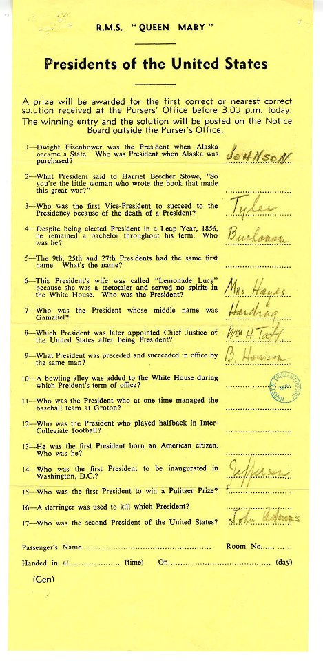 A little Presidents&#8217; Day* Quiz, from our colleagues at the Harry S. Truman Presidential Library:

Happy Presidents Day! This quiz about various U.S. Presidents was sent to Truman by one of his friends, Max Lowenthal, who was on a cruise to Europe on the RMS Queen Mary in 1964. He thought Mr. Truman might be interested in it. Mr. Truman wrote him back, saying he thought most of them were &#8220;catch&#8221; questions, and rather insignificant. How many can you get right without looking up the answers?
