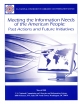 Meeting the Information Needs of the American People: Past Actions and Future In