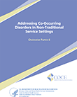 Addressing Co-Occurring Disorders in Non-Traditional Service Settings