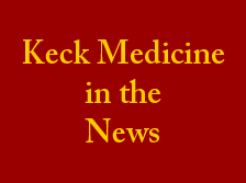 Keck Medicine in the News