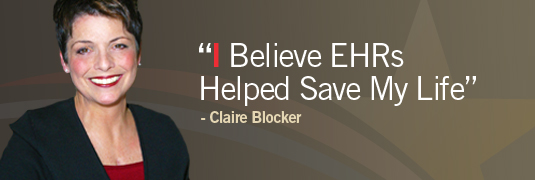 'I Believe EHRs Helped Save My Life.' – Claire Blocker
